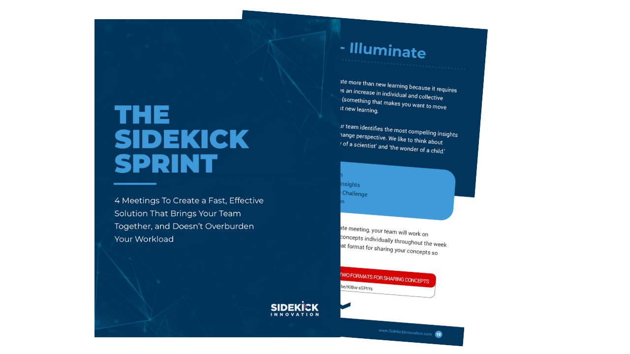 The Sidekick Sprint - The simple method to create fast solutions and product concepts, without overburdening your workload.