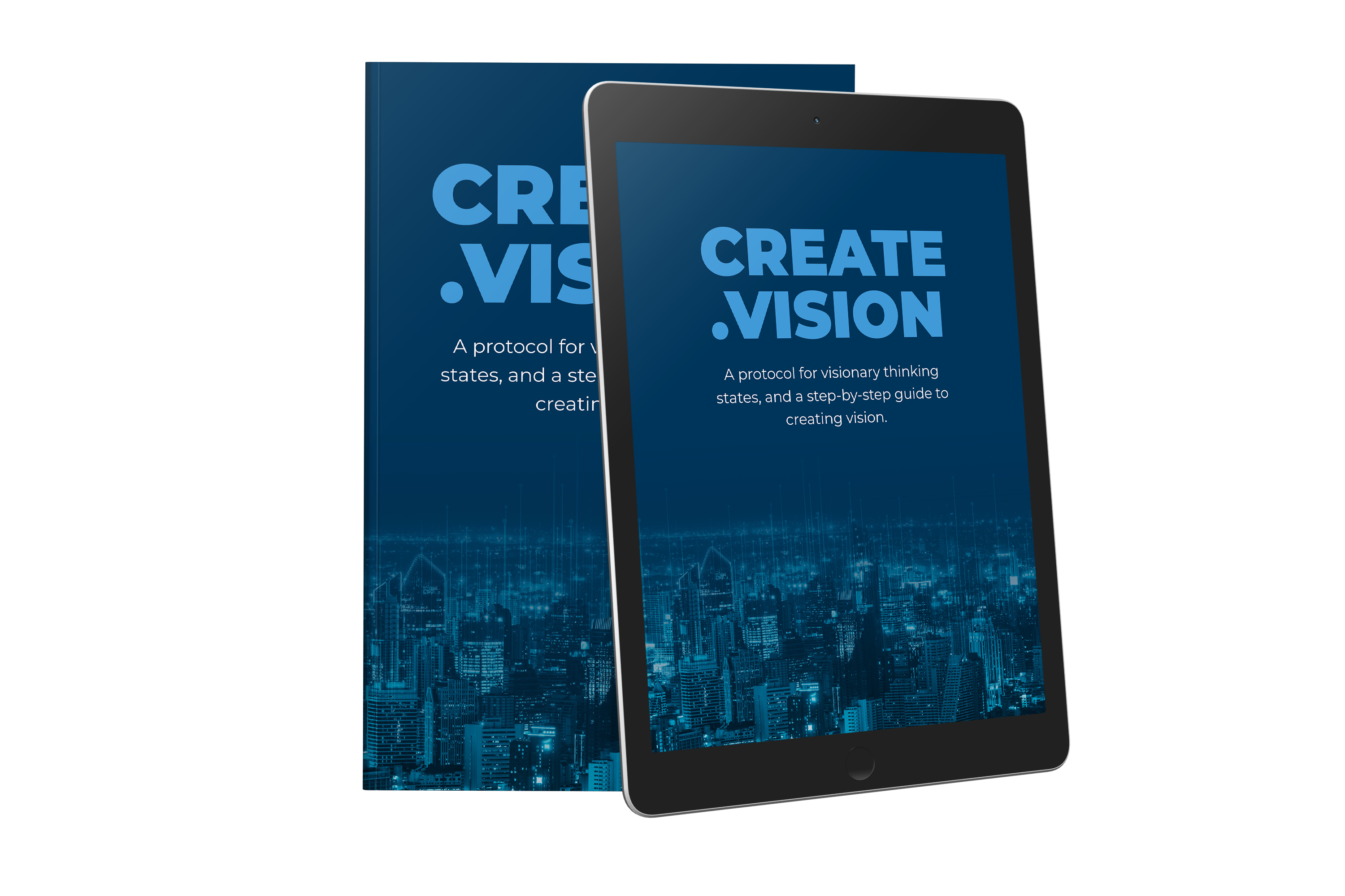 Create.Vision - A protocol for visionary thinking and a step-by-step guide for creating mission, vision and values.